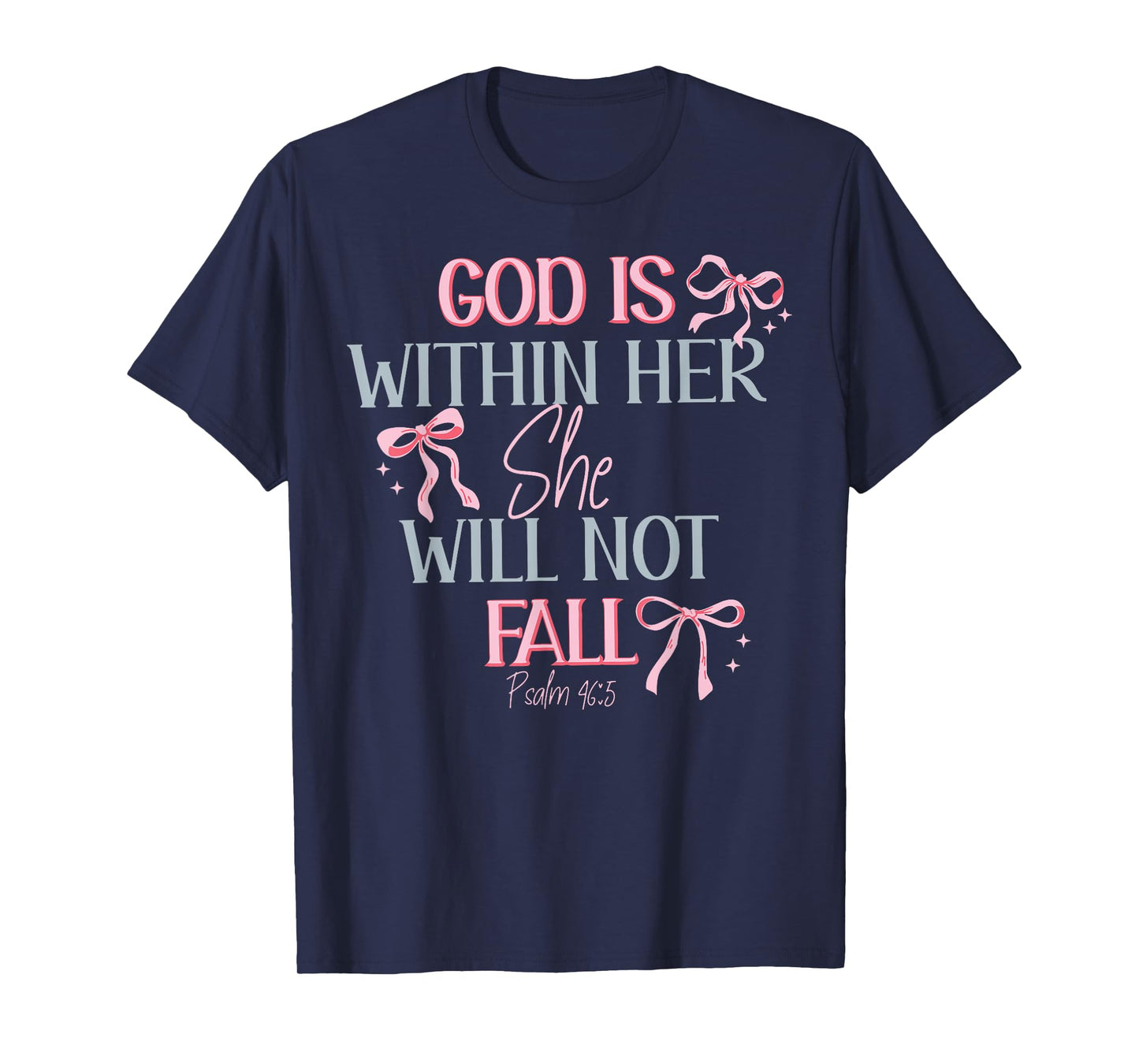 God Is Within Her She Will Not Fall T-Shirt