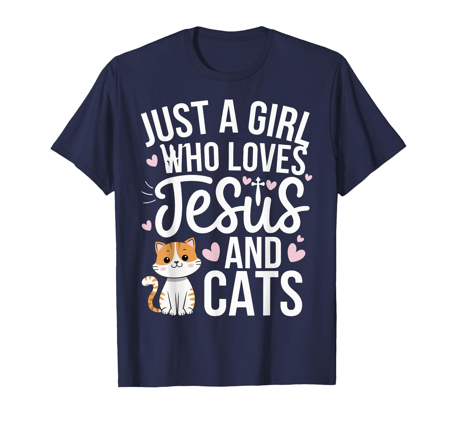 Just A Girl Who Loves Jesus And Cats T-Shirt