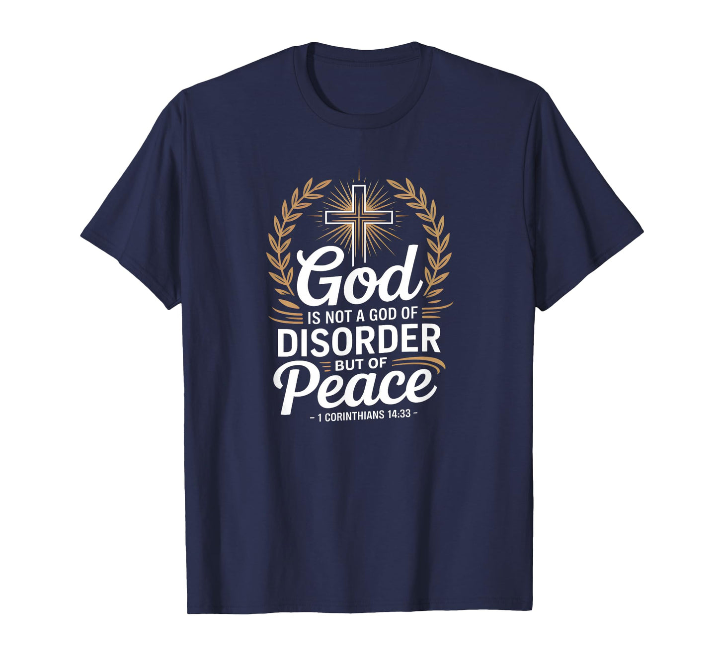 God of Peace 1 Corinthians 14:33 Christian Cross T-Shirt
