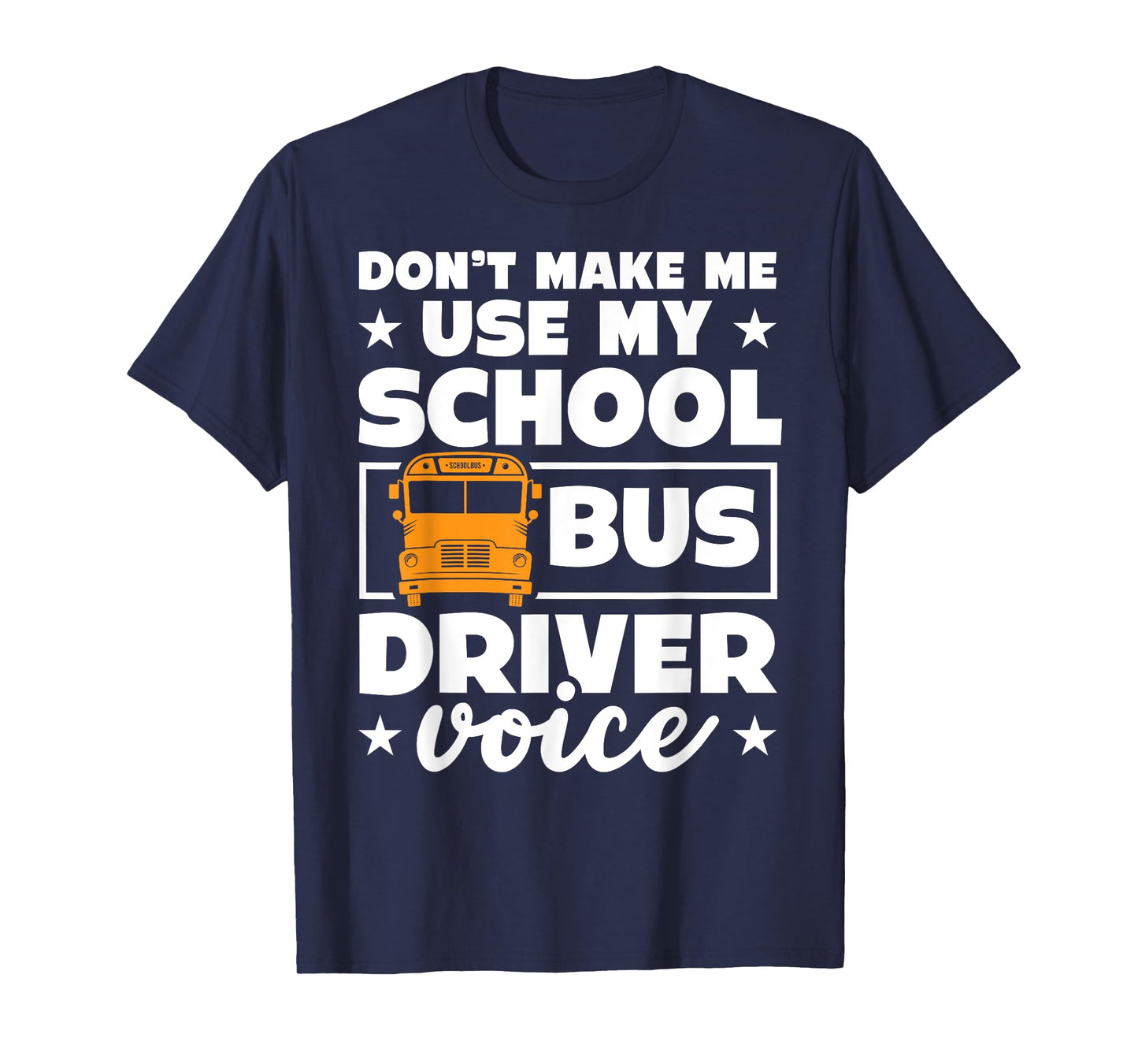 School bus driver funny school bus drivers quote T-Shirt