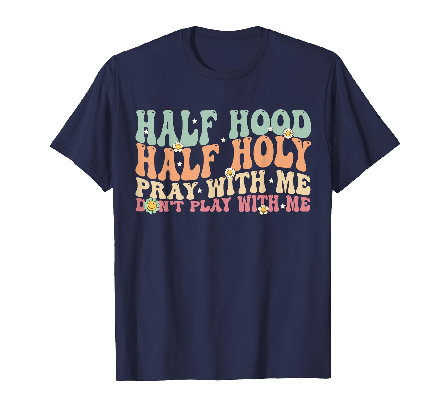 Half Hood Half Holy Groovy Retro Christian For Men Women T-Shirt