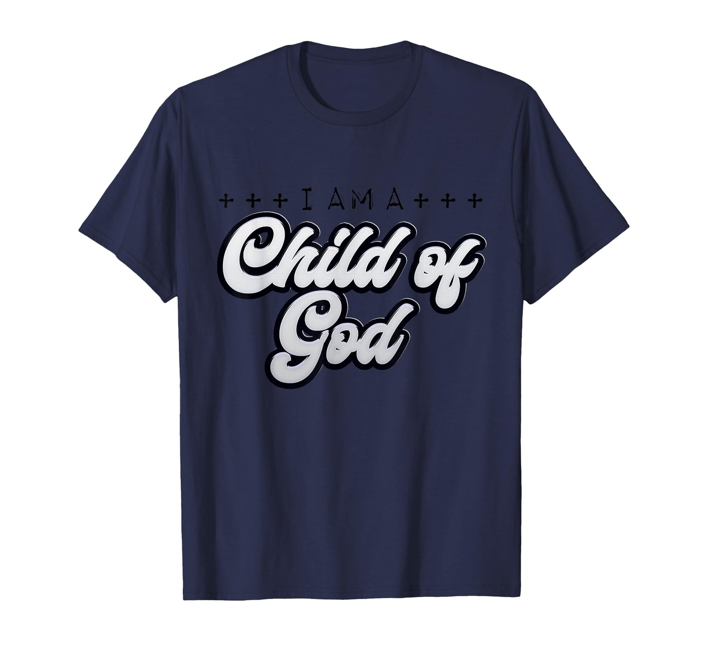 Faith Religious I Am A Child Of God T-Shirt