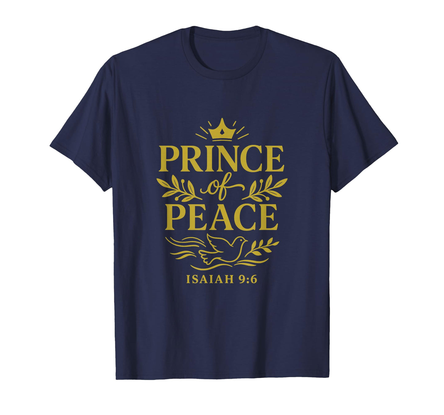 Prince of Peace Isaiah 9:6 Christian Scripture T-Shirt
