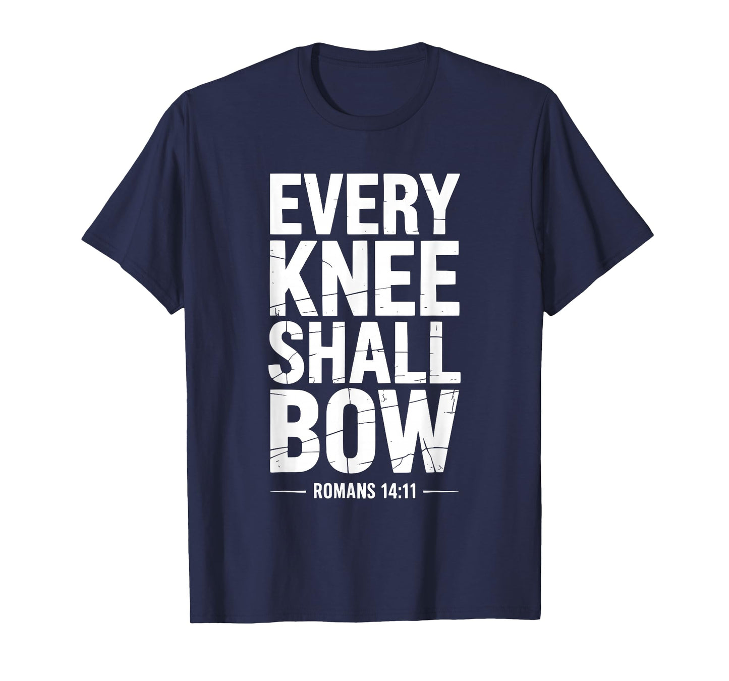 Every Knee Shall Bow Christian Bible Verse T-Shirt