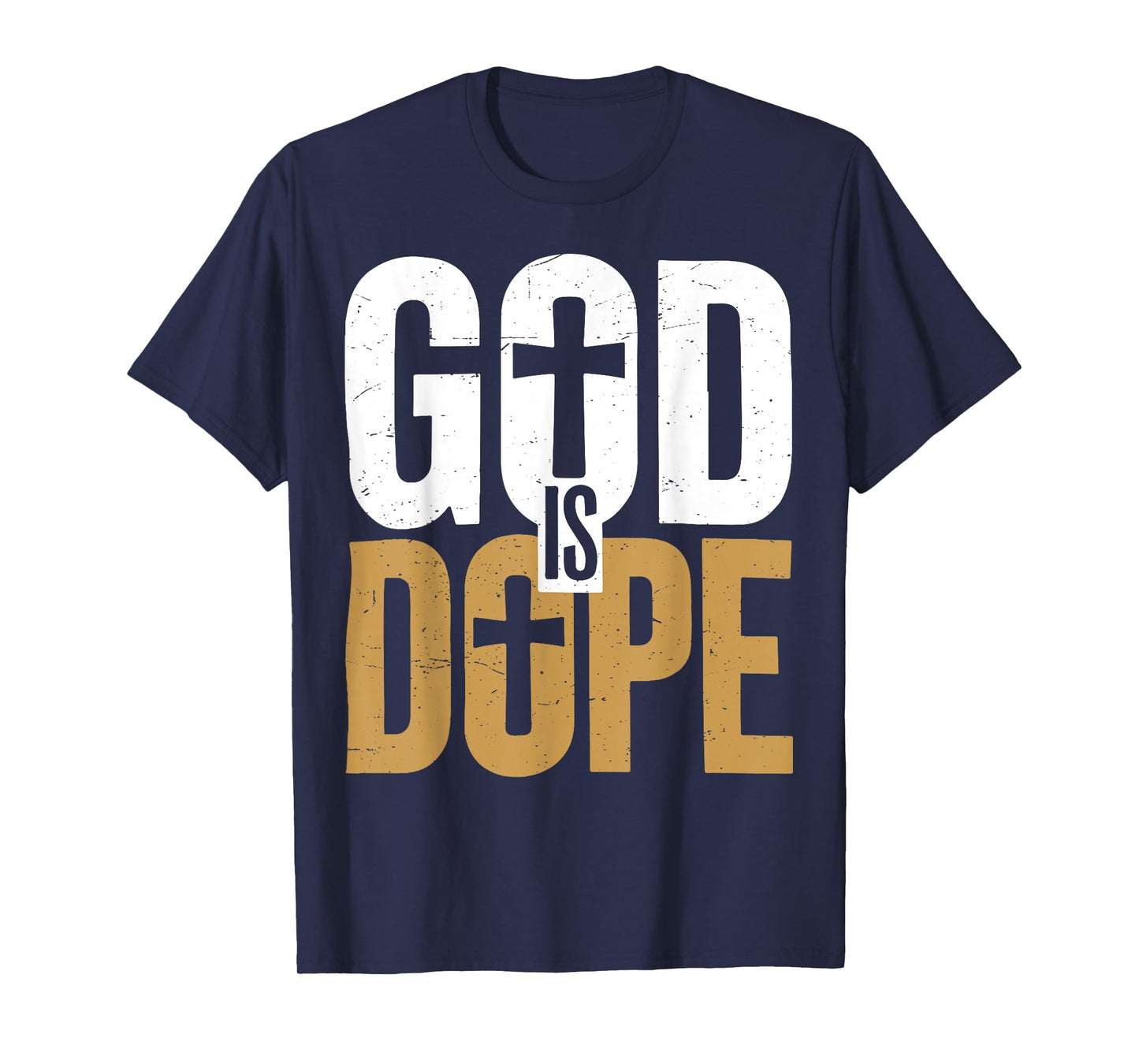 Men God is Dope Funny Christian Simple Jesus Humor Religious T-Shirt