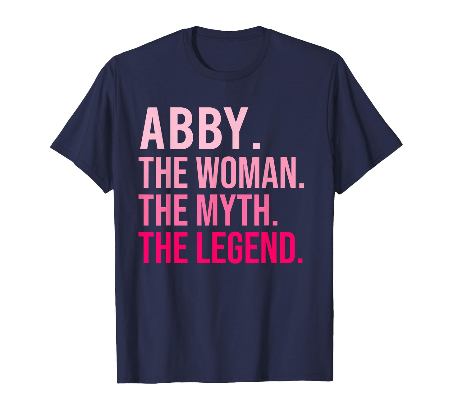 Abby The Woman The Myth The Legend Funny Valentine's Day T-Shirt