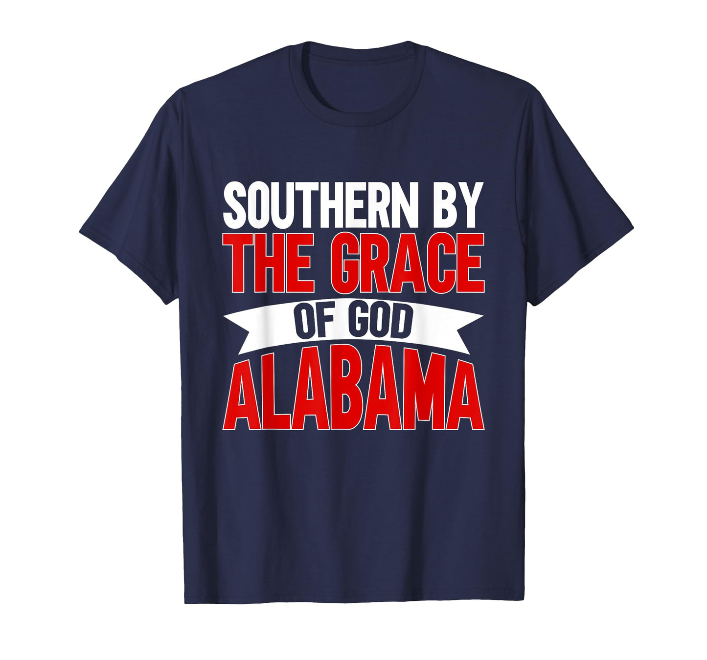 Southern by the Grace of God Alabama T-Shirt