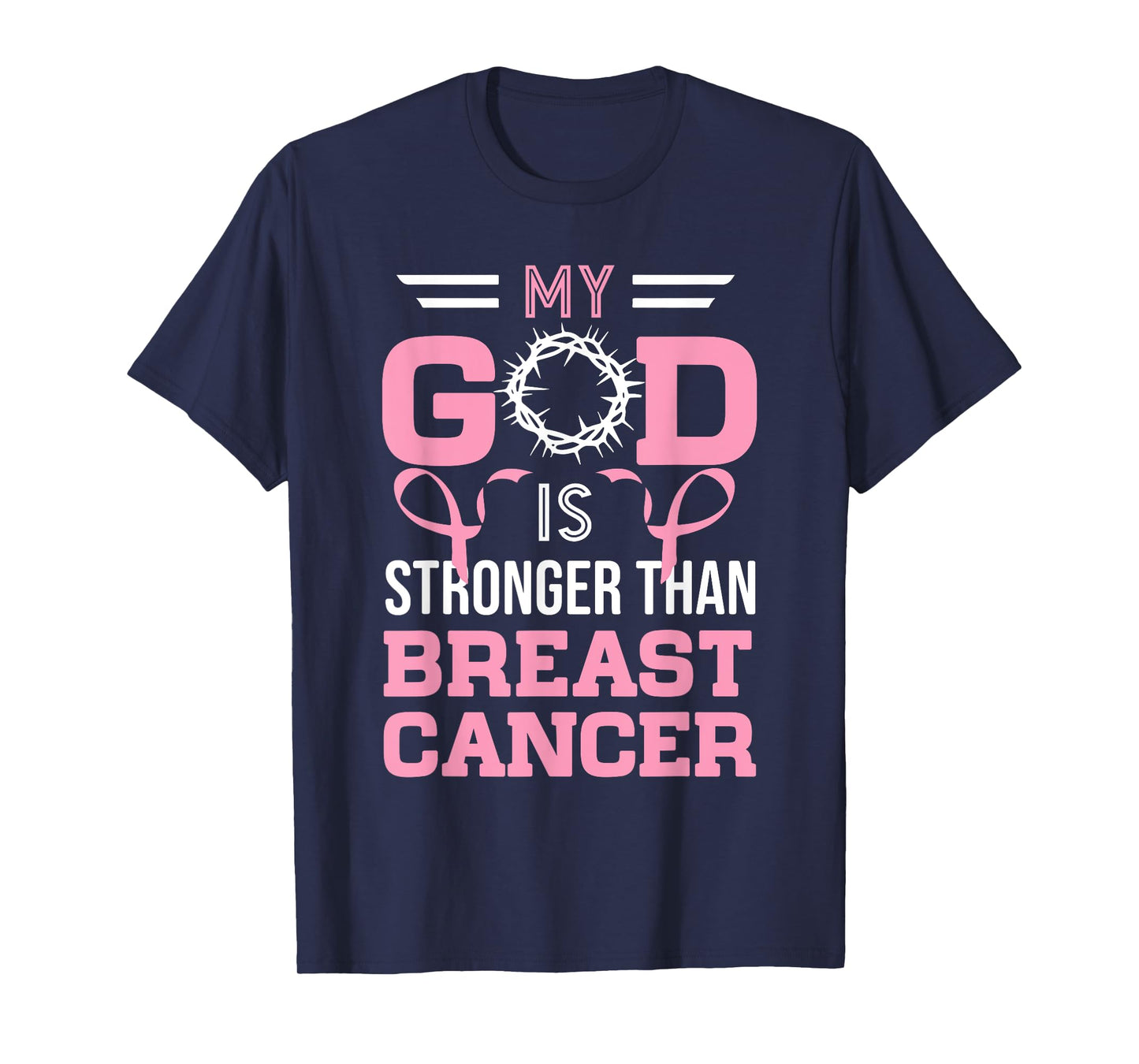 My God Is Stronger Than Breast Cancer Awareness Christian T-Shirt