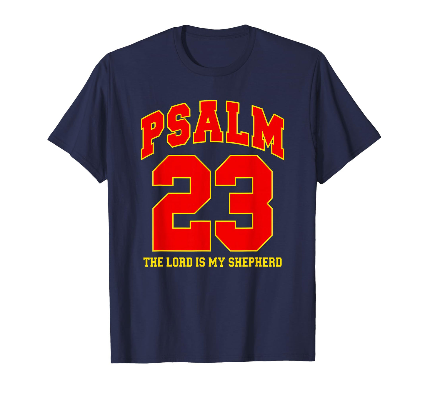 Psalm 23 The Lord is My Shepherd, Red Yellow Christian Faith T-Shirt