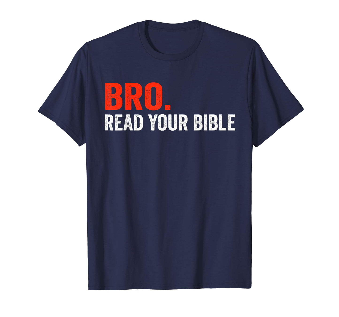 Bro Meme Read Your Bible God Funny Modern Christian Church T-Shirt