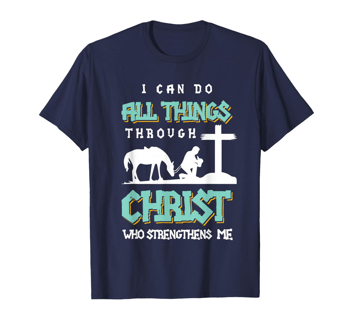 I Can Do All Things Through Christ Bible Verse Shirt T-Shirt