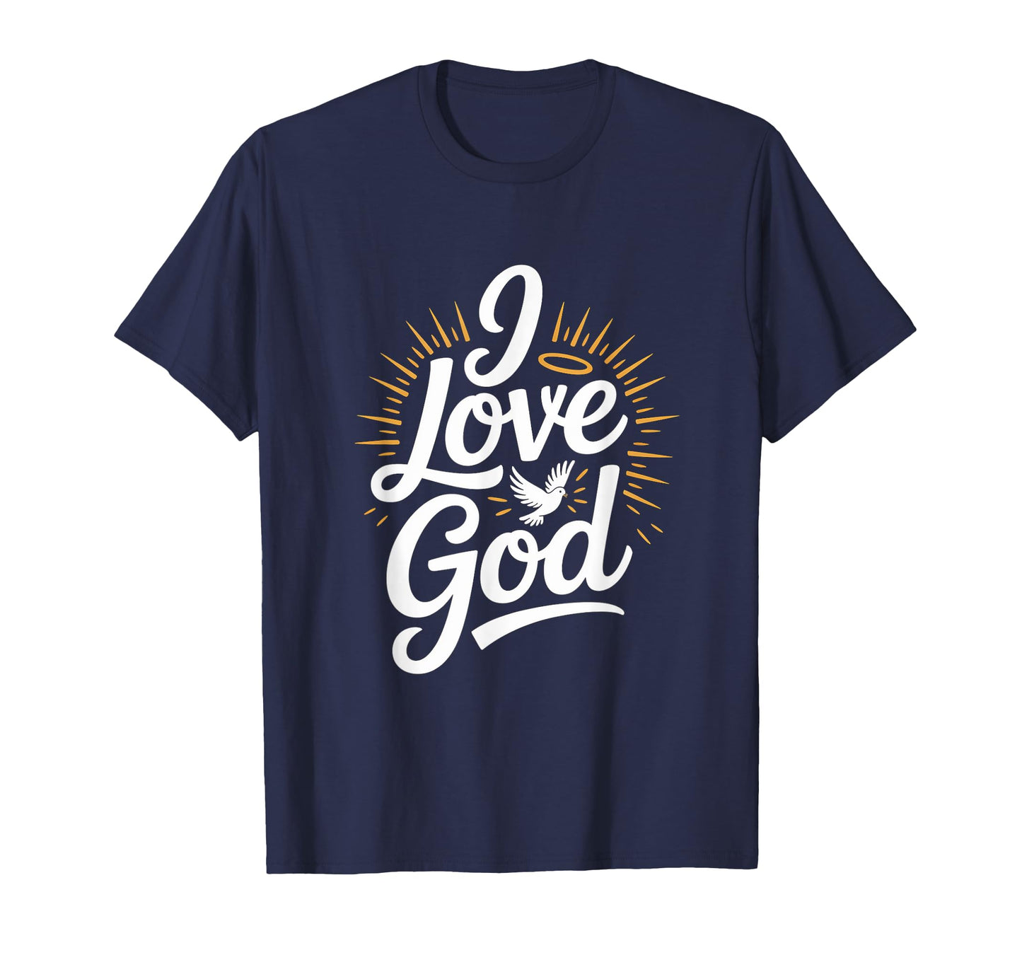 I Love God Spiritual Inspirational Design T-Shirt
