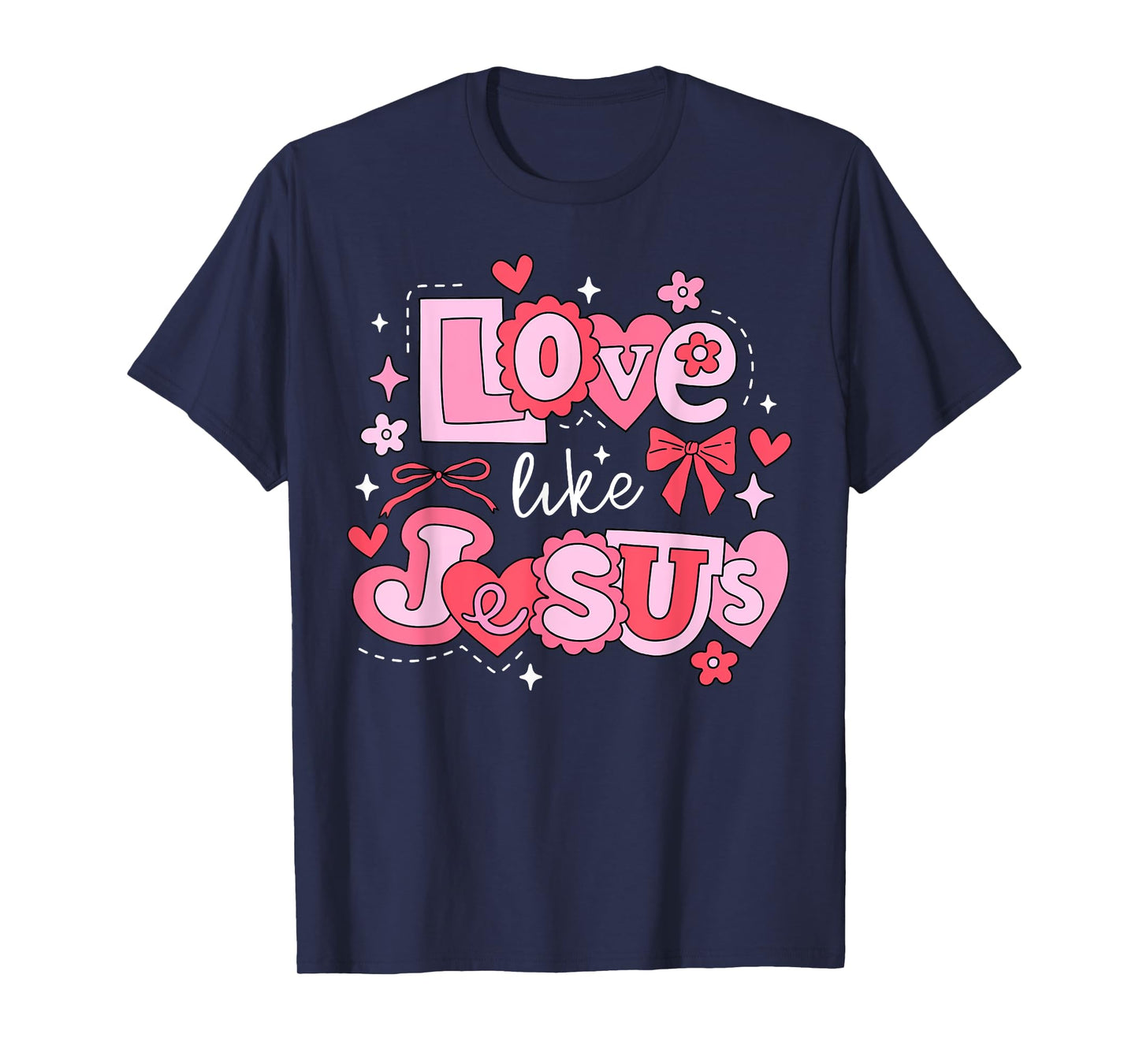 Love Like Jesus Faith Cross Heart Valentines Christian T-Shirt