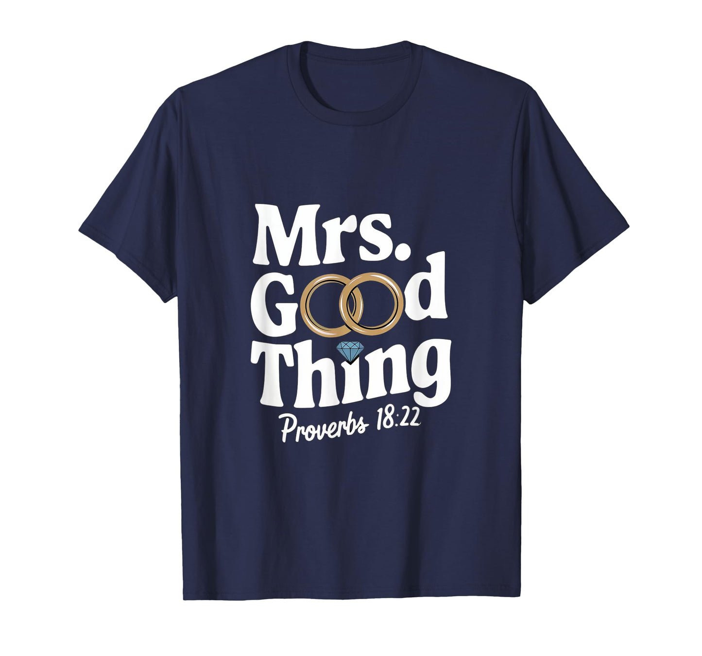 Mrs Good Thing Proverbs 18:22 Christian Faith T-Shirt