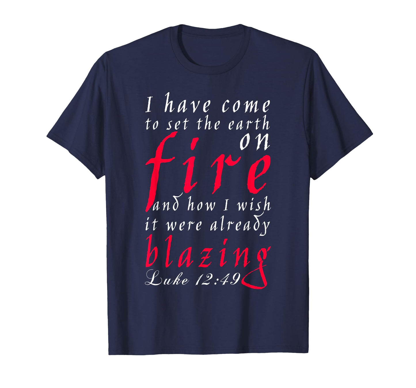 Luke Chapter 12 Verse 49, New American Bible T-Shirt