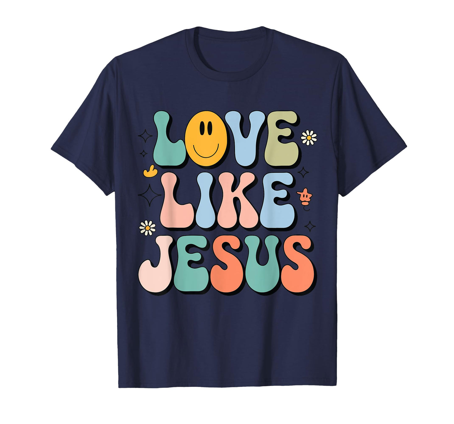 Girl Love Like Jesus Cute Christian Toddler Groovy Godsister T-Shirt