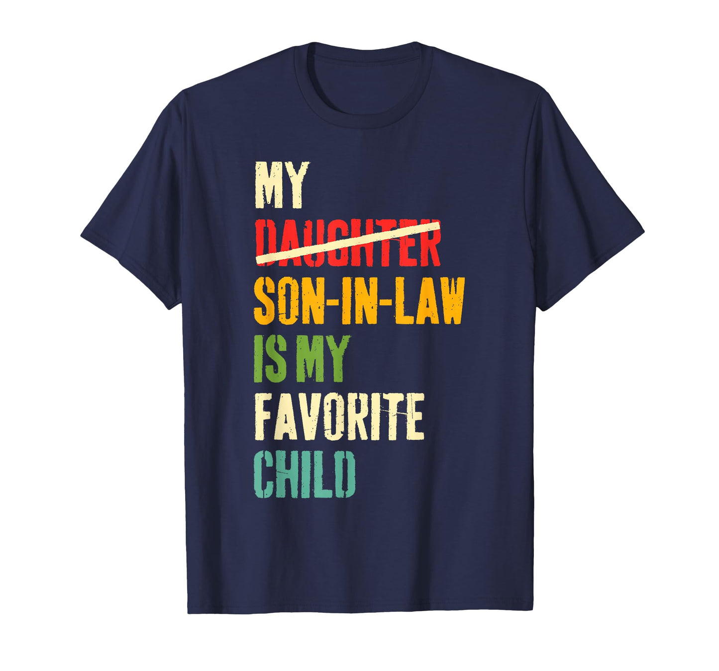 My Son In Law Is My Favorite Child Humor Fathers Day Retro T-Shirt