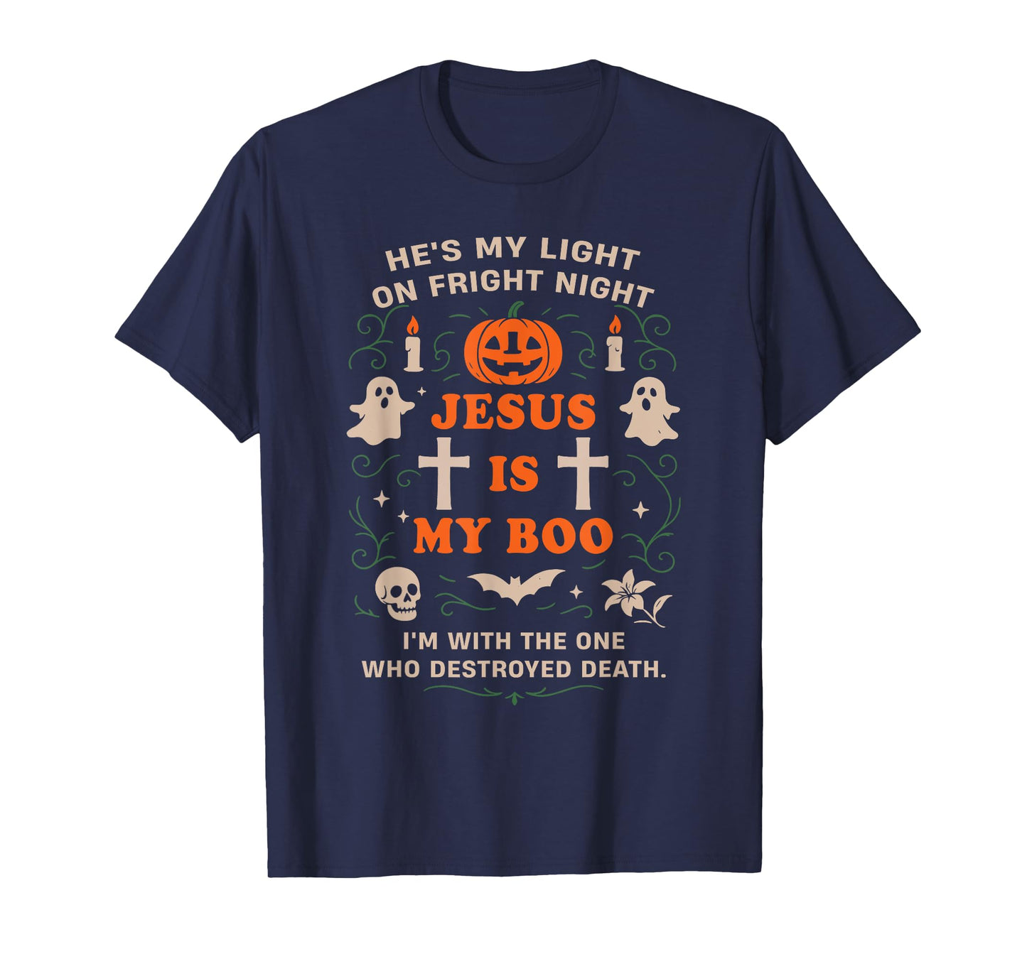 Jesus is My Boo, He is My Light Fright Night,Jesus Halloween T-Shirt