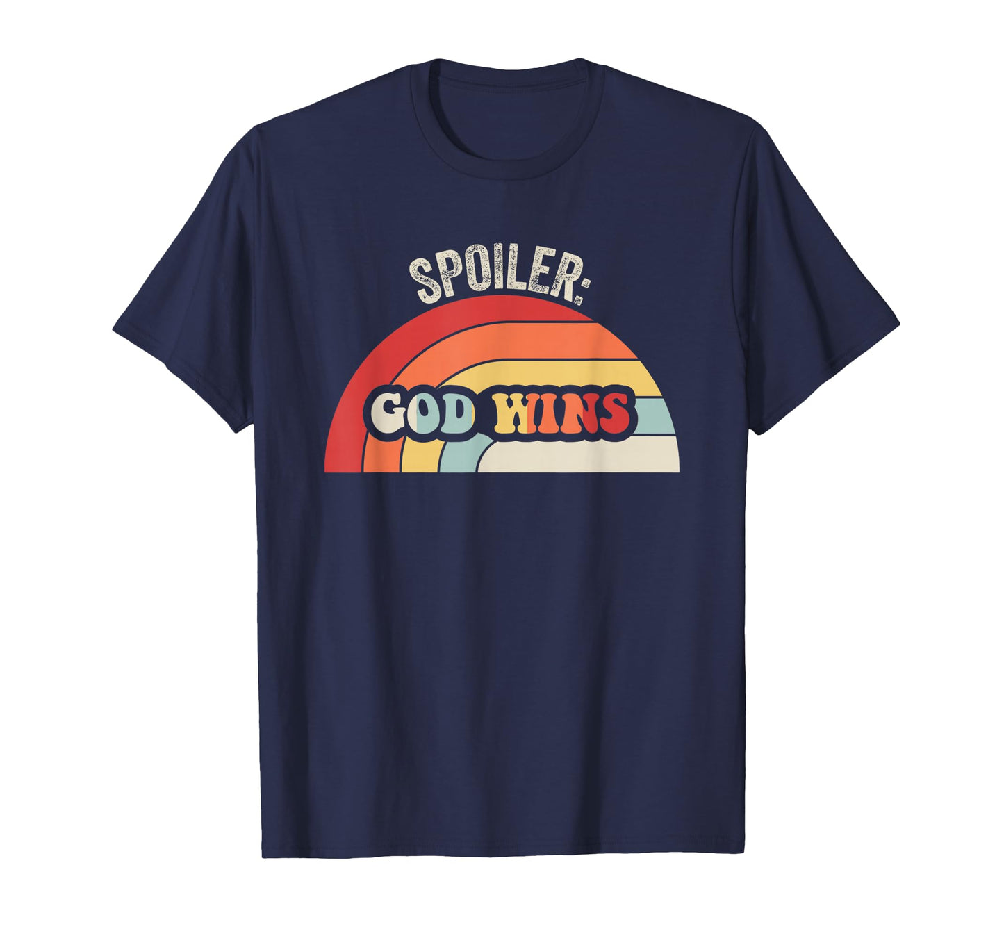 Spoiler God Wins Retro Faith Statement T-Shirt