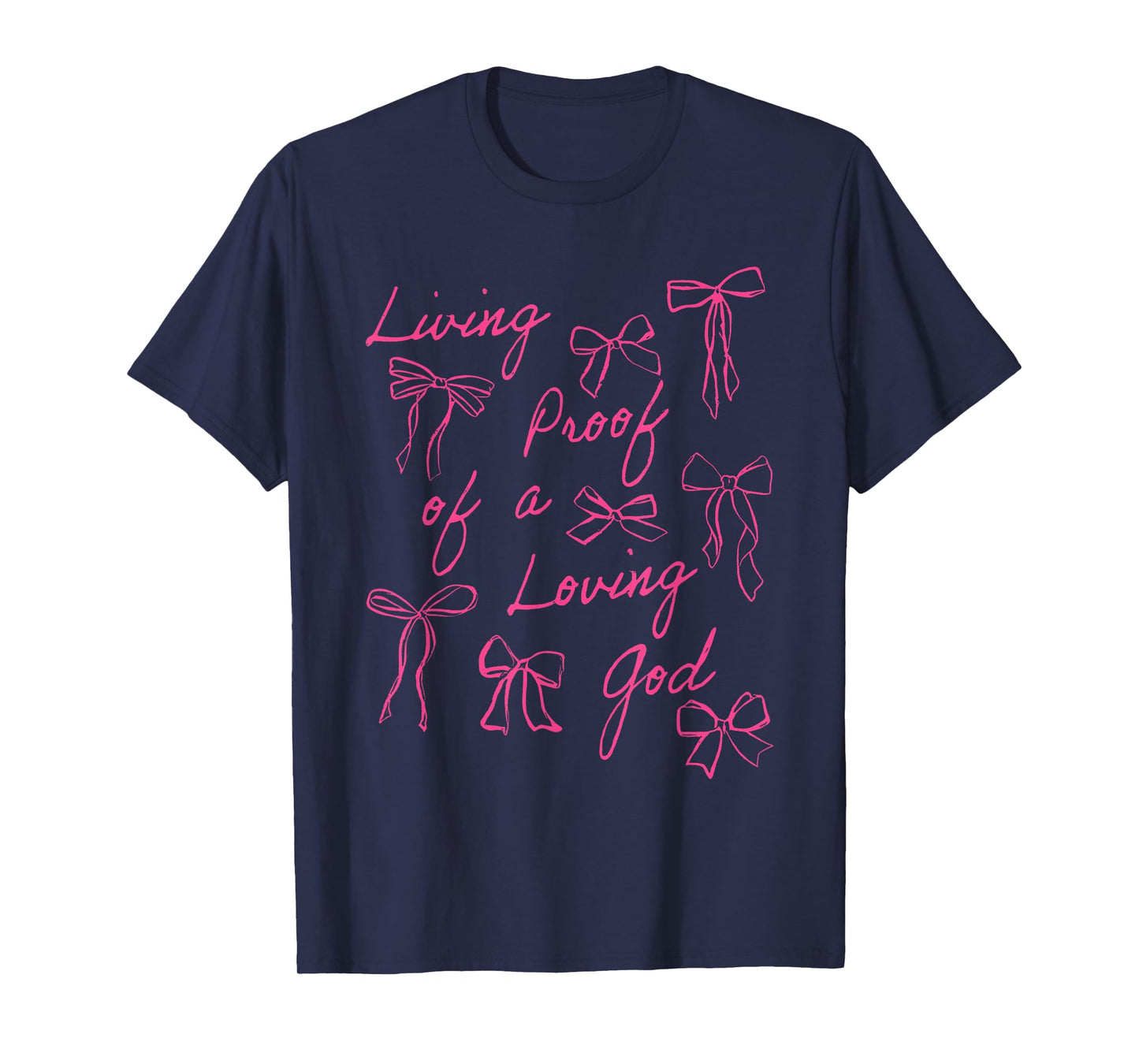 Pink Coquette Living Proof Of A Loving God T-Shirt
