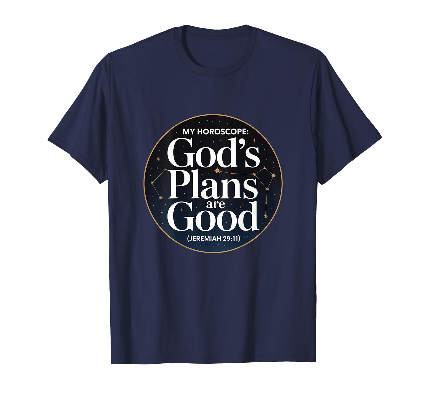 Christian God's Plans are Good Jeremiah 29:11 T-Shirt