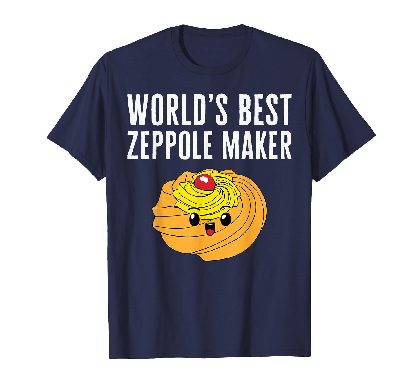 Saint Joseph's Day World's Best Zeppole Maker Italian Pastry T-Shirt