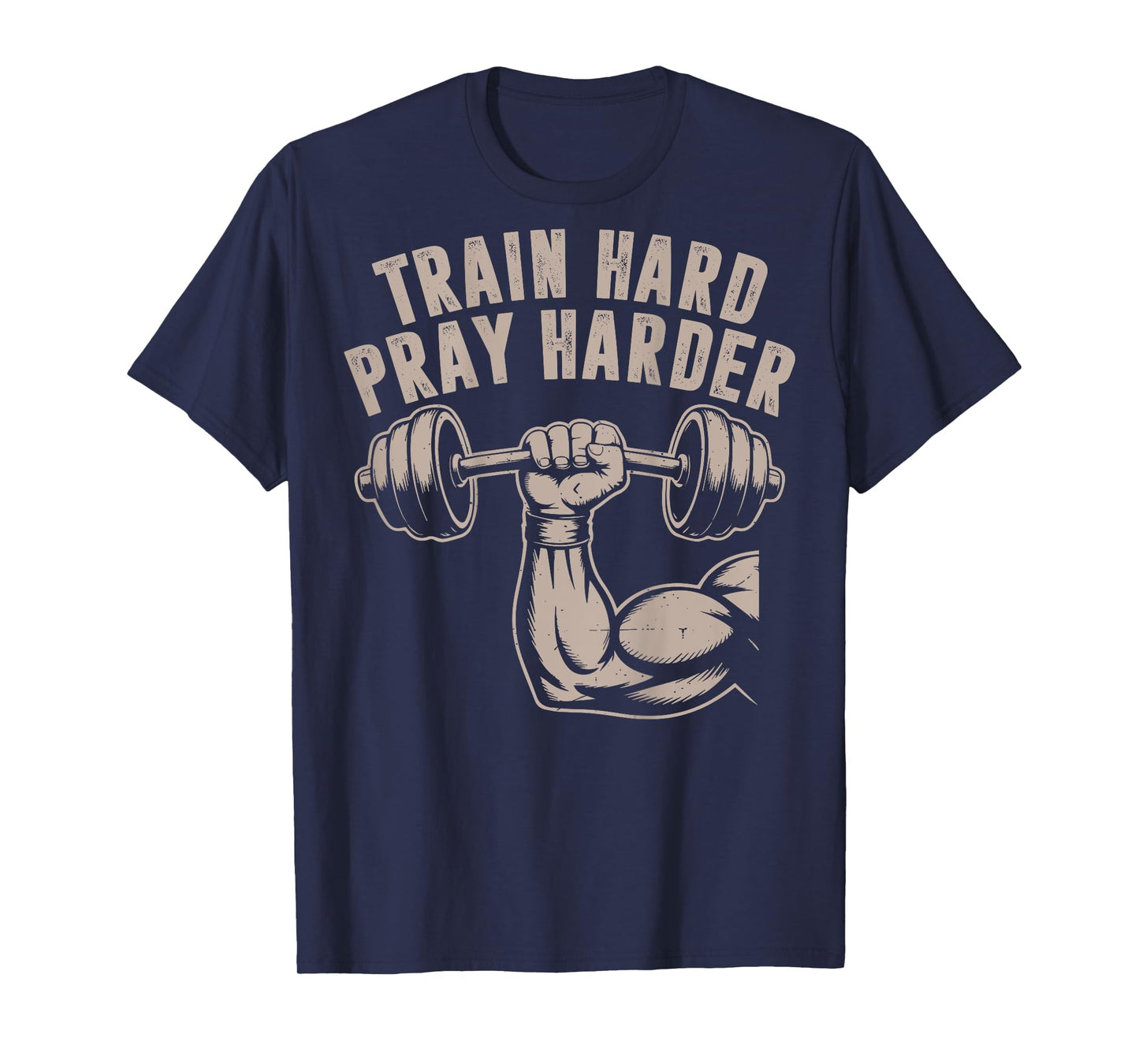 Train Hard Pray Harder Funny Christian Workout Gym Jesus Men T-Shirt