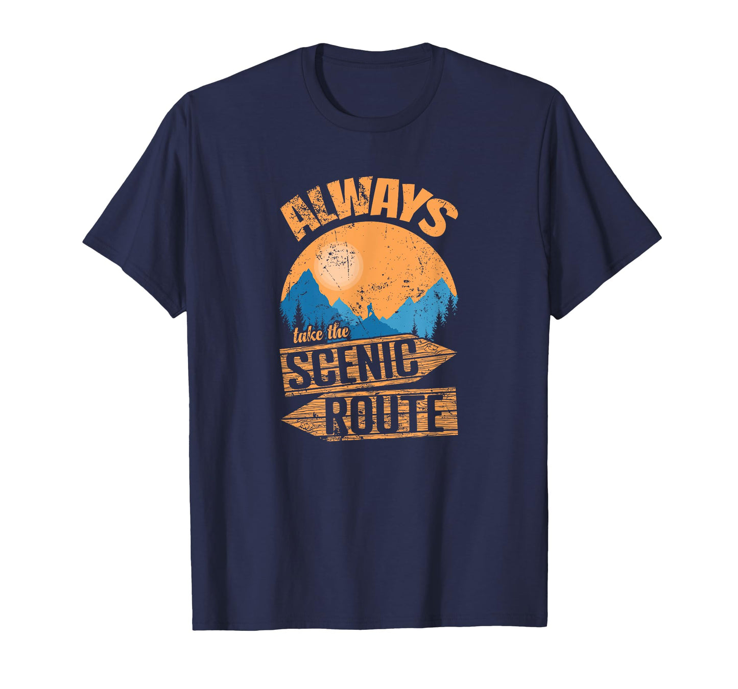 Always Take the Scenic Route Adventure on Trails T-Shirt