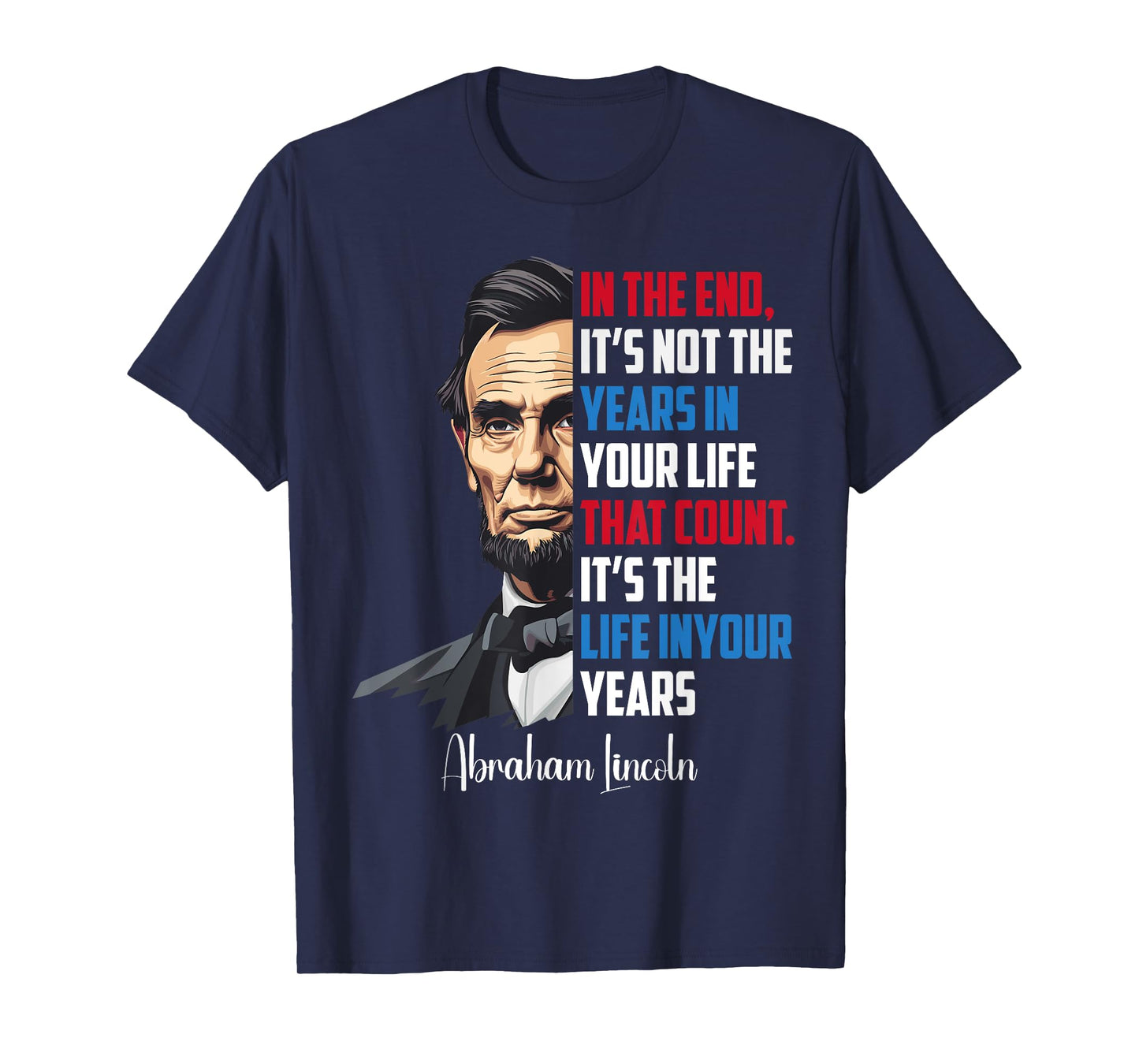 Famous Abraham Lincoln Inspirational Quote Civil War T-Shirt