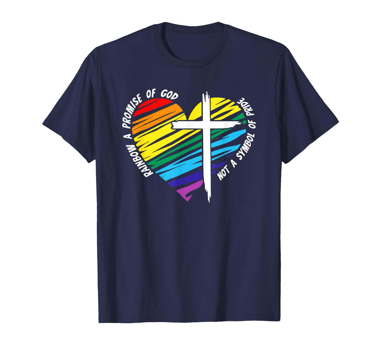 Rainbow a promise of god not a symbol of pride T-Shirt