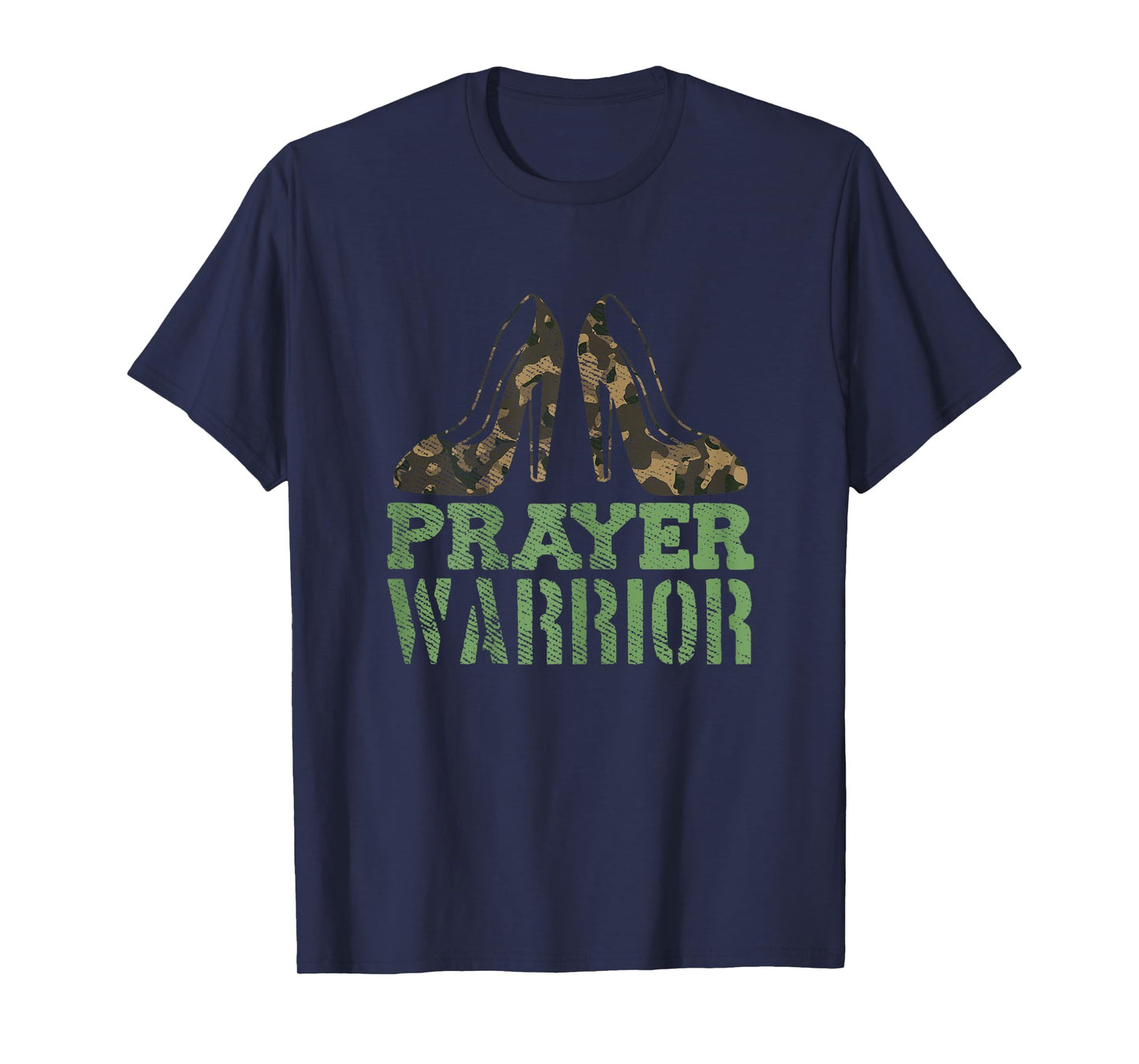 Prayer Warrior Christian Jesus Faith Religious Camo Heels T-Shirt