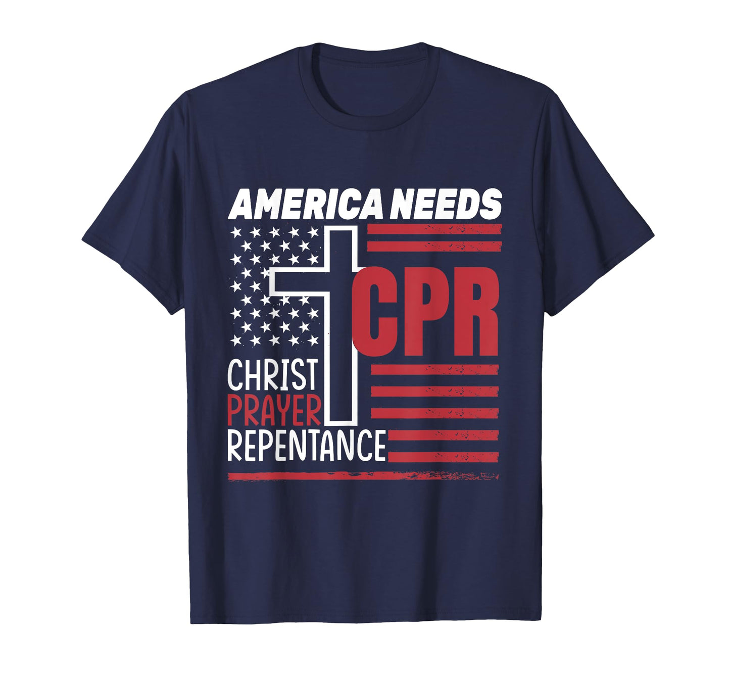 America Needs CPR: Christ, Prayer, Repentance T-Shirt