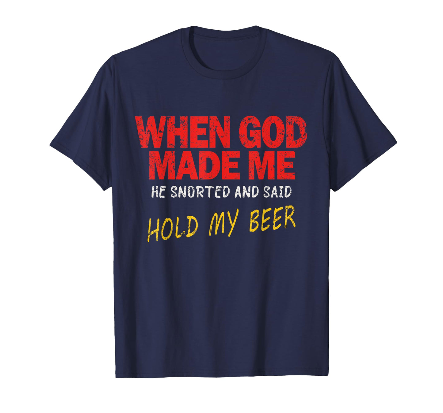 God Made Me Funny – “Hold My Beer” Moment T-Shirt