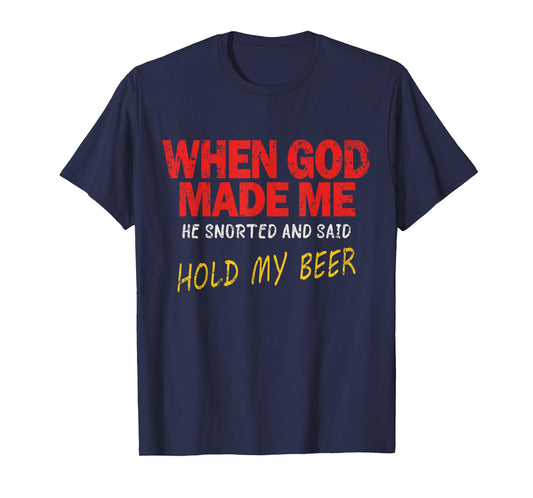 God Made Me Funny – “Hold My Beer” Moment T-Shirt