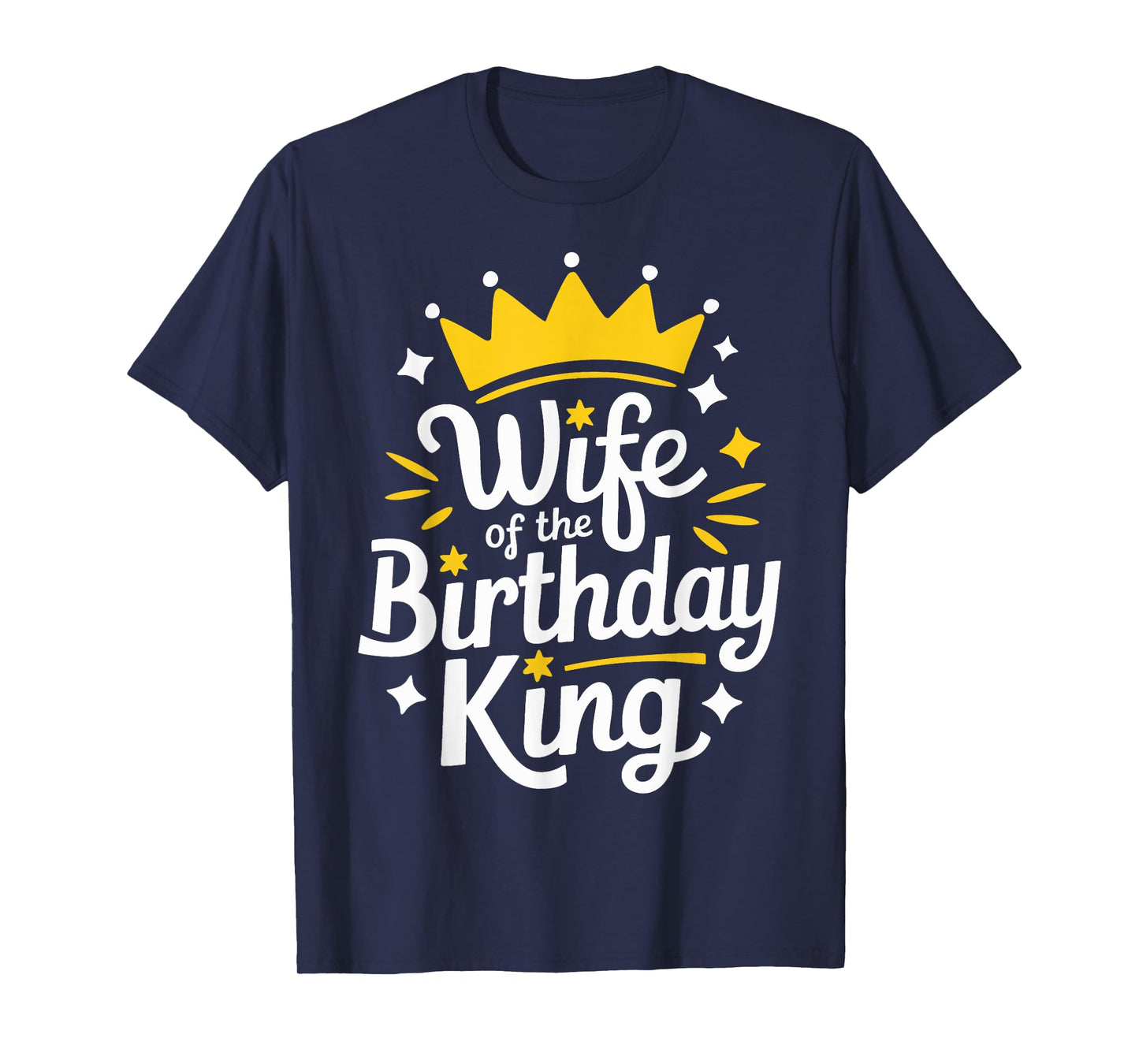 Wife Wife Of The Birthday King T-Shirt