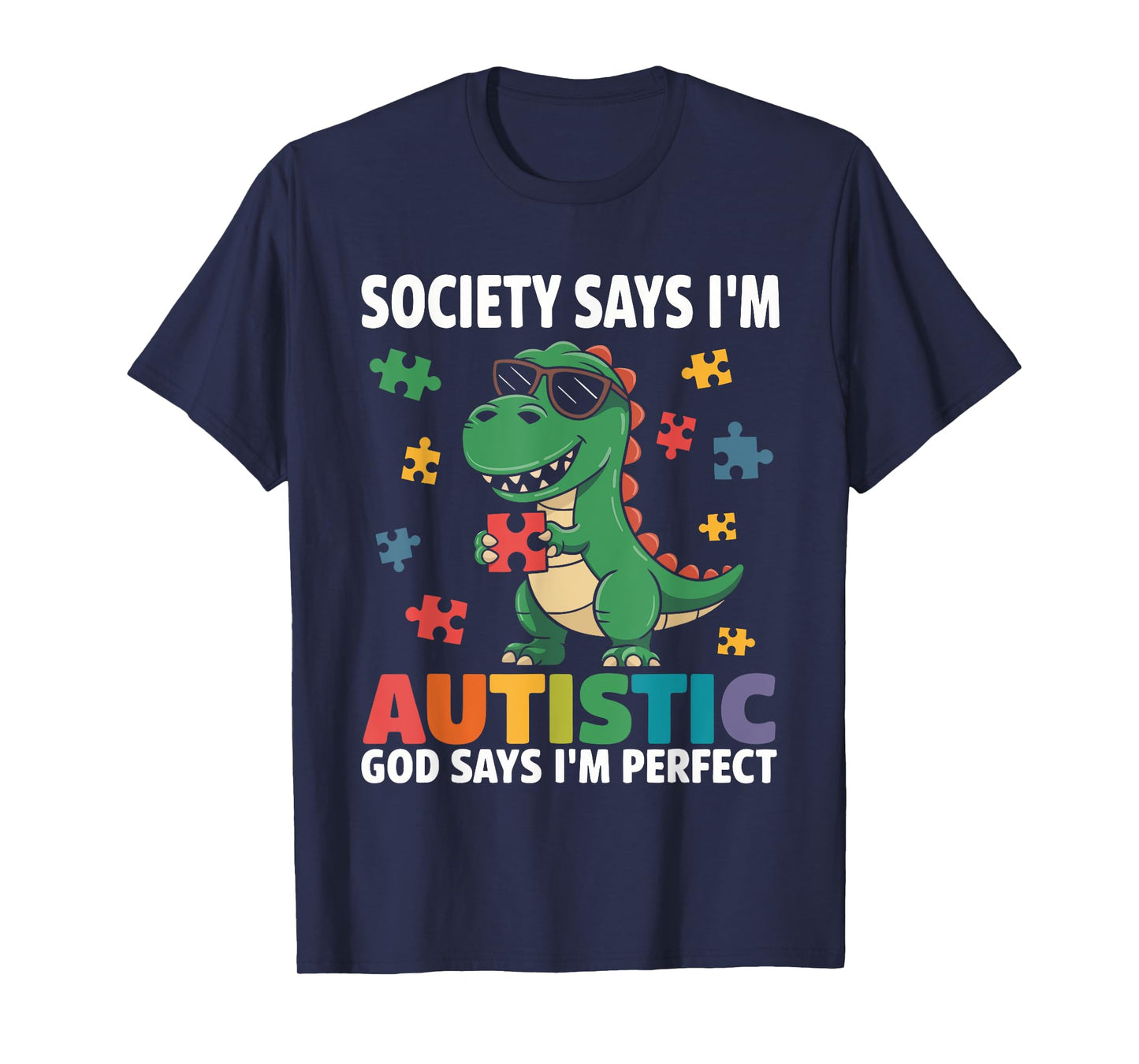 Society Says I'm Autistic God Says I'm Autism Dinosaur Kids T-Shirt