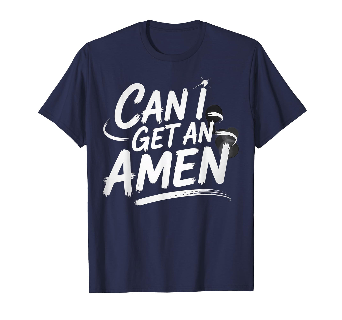 Funny Pastor Quote Sermon Saying Can I Get an Amen T-Shirt