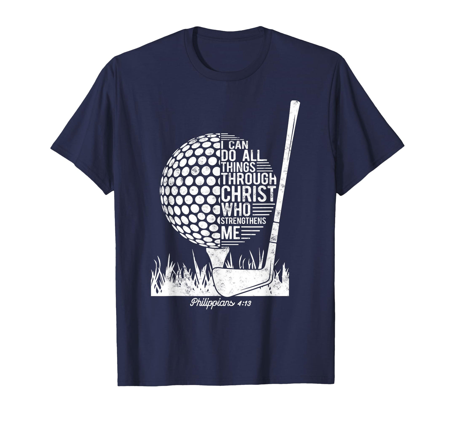 Christian Golf Plyer I Can Do All Things Philippians 4 13 T-Shirt
