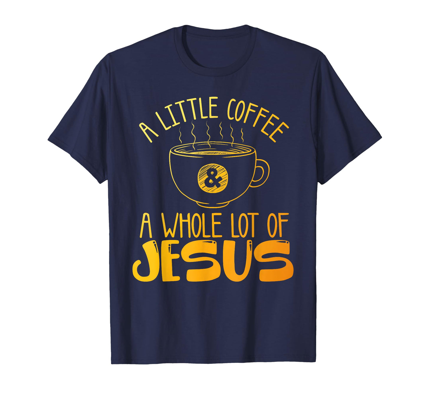 Best Jesus Design For Men Women Christian Coffee Lover T-Shirt