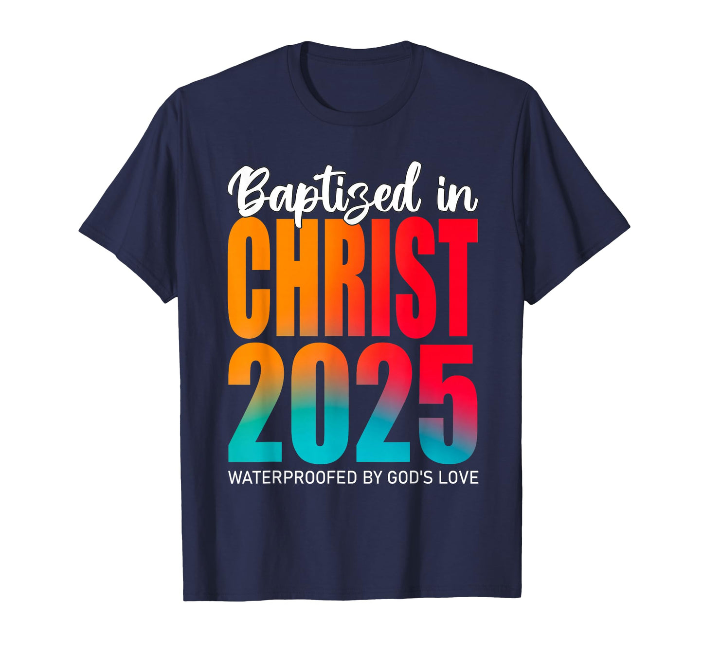 Baptized In Christ 2025 Celebration Faith Design Unisex-Kids Christian Baptism T-Shirt Black Small Modern Short Sleeve Crew Neck Cotton 80% Polyester 20%