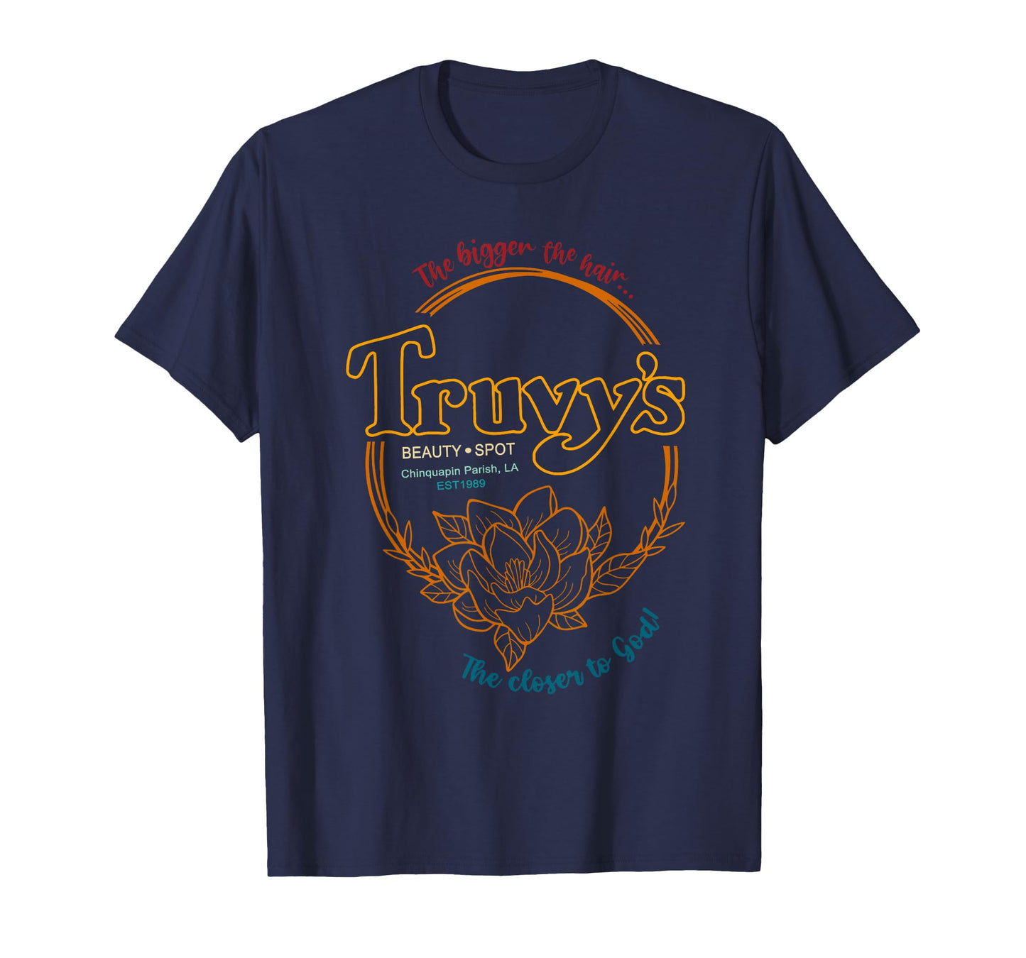 The Bigger The Hair Truvy's Beauty Spot Chinquapin Parish T-Shirt
