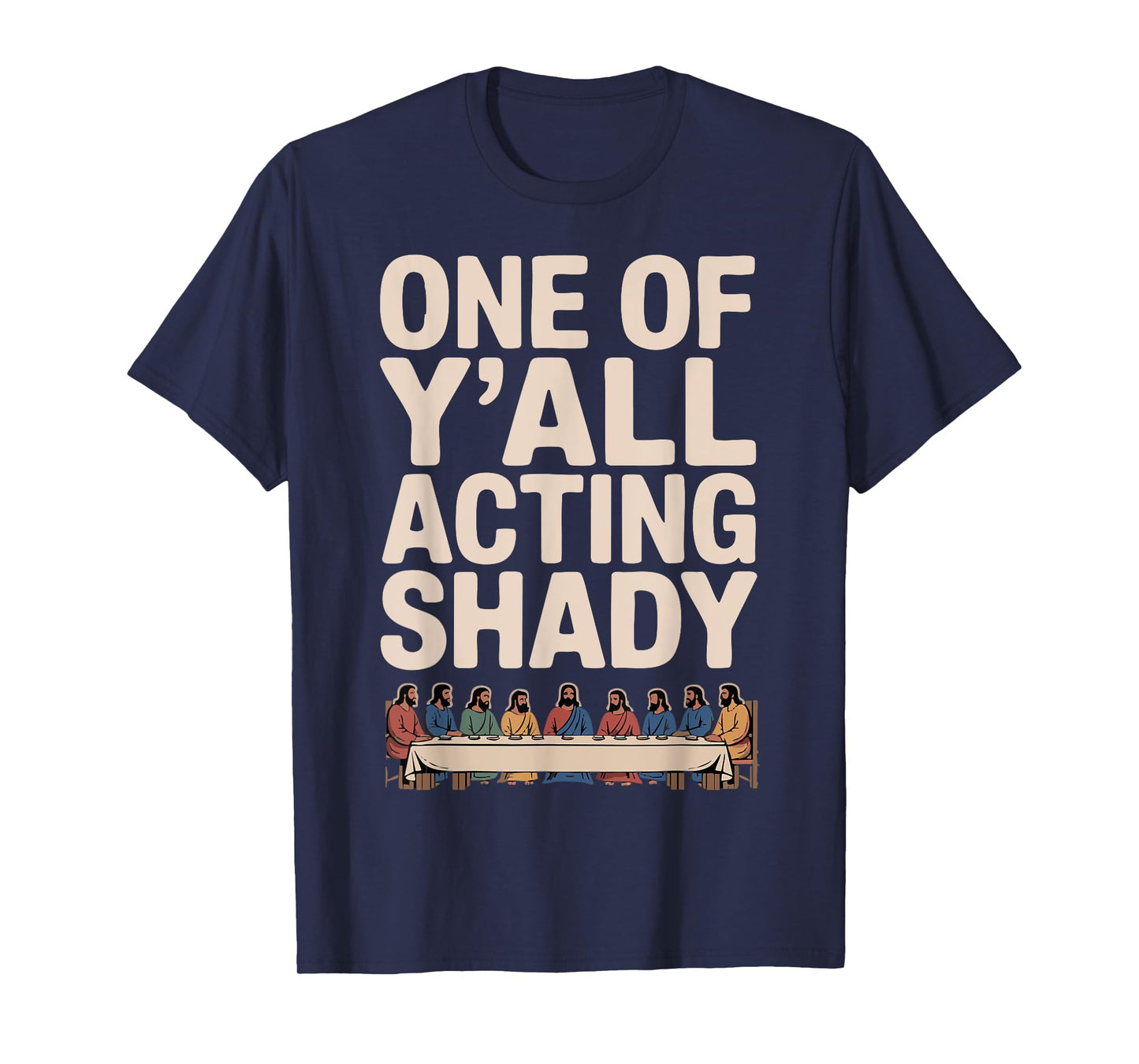 One of Y'all Acting Shady T-Shirt
