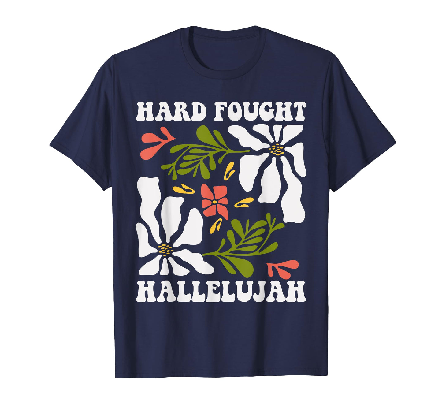 Brandon Hard Fought Hallelujah Praise Jesus T-Shirt