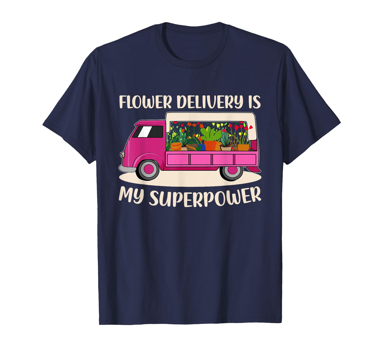 Flower Delivery Florist Truck Lover Pink Awesome Driver Mom T-Shirt