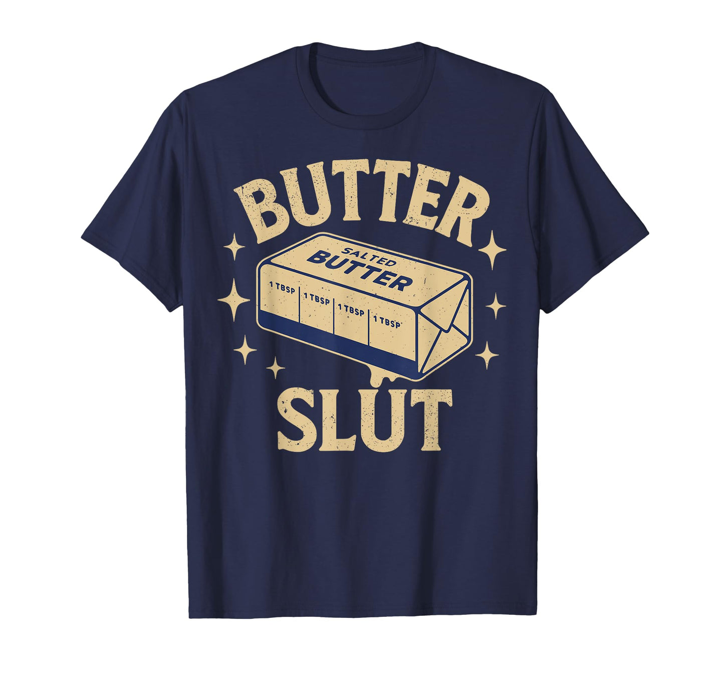 Funny Butter Lovers Retro Vintage Design - Butter Slut T-Shirt