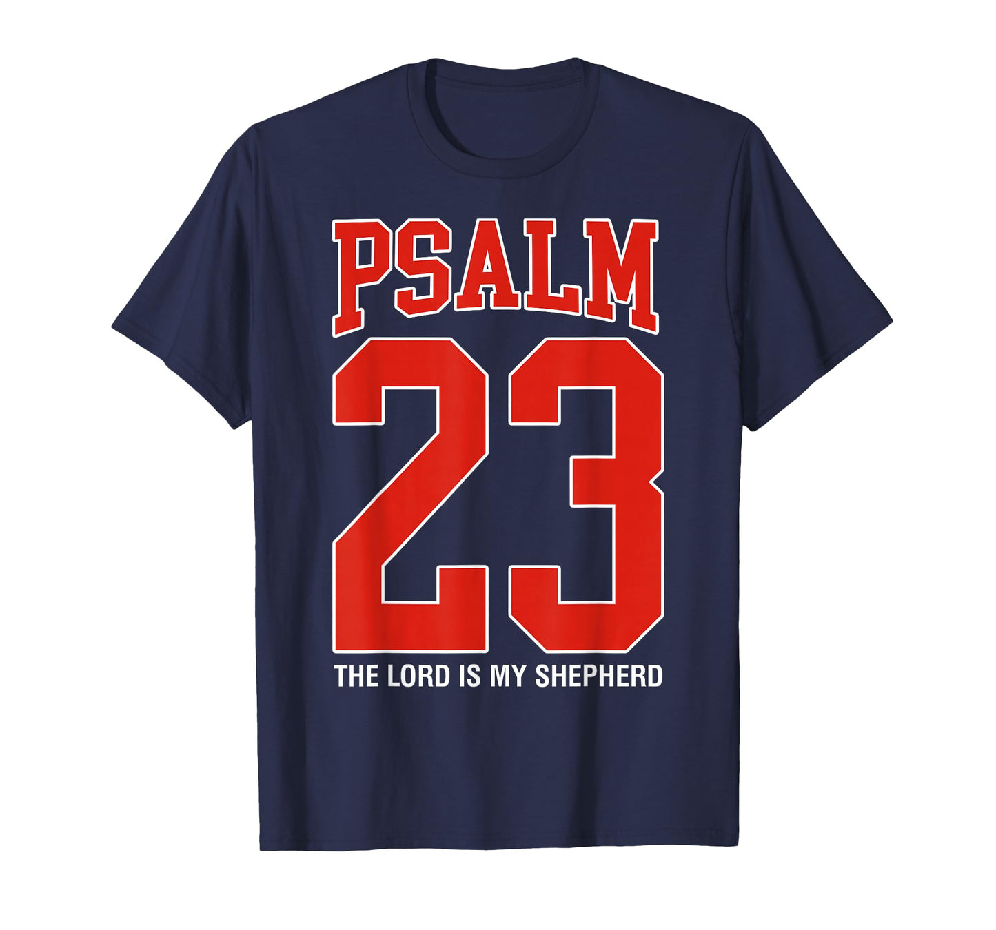 Psalm 23 The Lord is My Shepherd T-Shirt