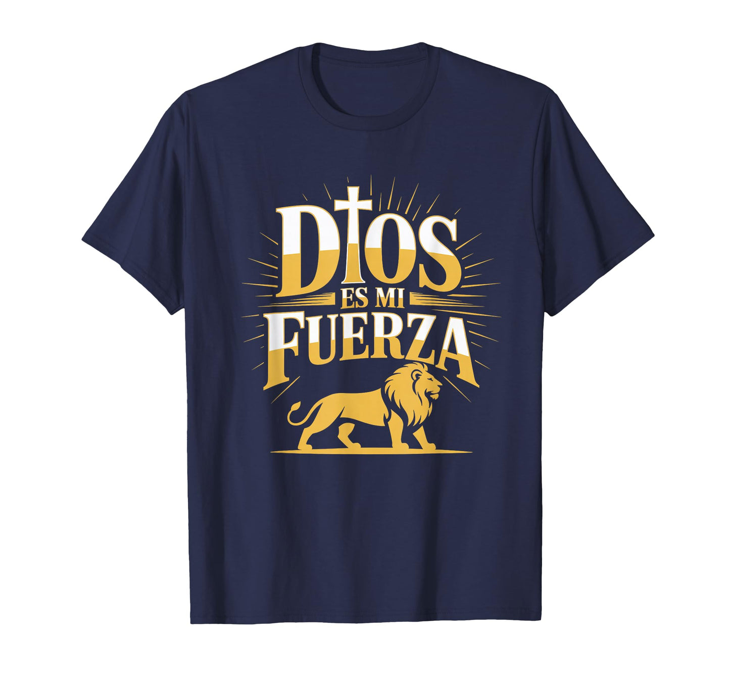 Dios ES Mi Fuerza Camiseta Cristiana Jesús Latino Hispano T-Shirt