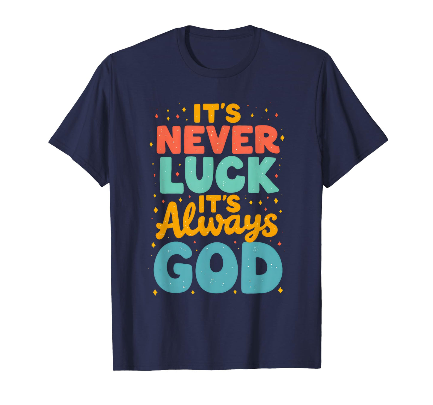 Faith Over Luck Bold Christian Inspirational Message T-Shirt