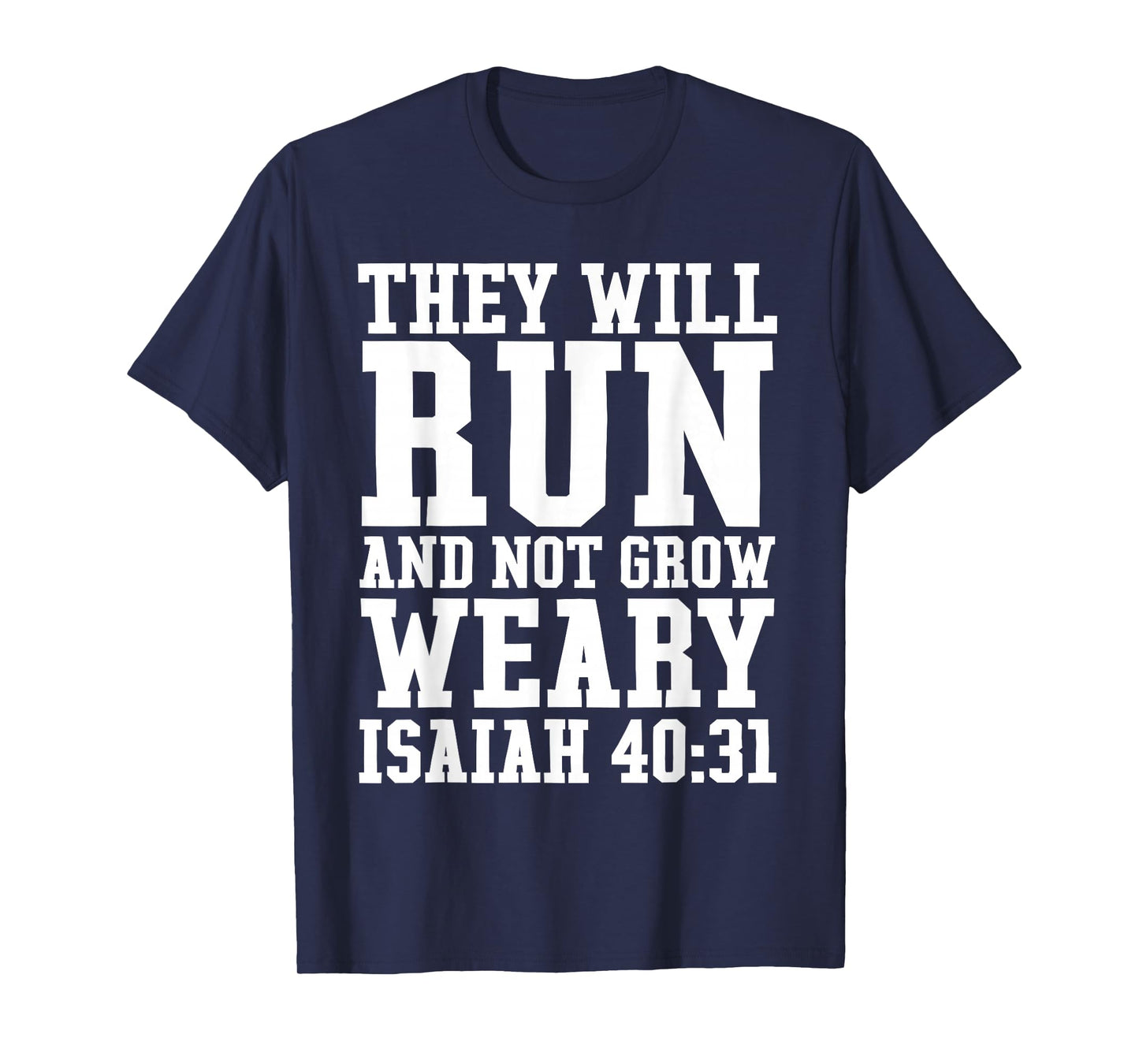Isaiah 40:31 Run Bible Quote Christian Gym Running T-Shirt
