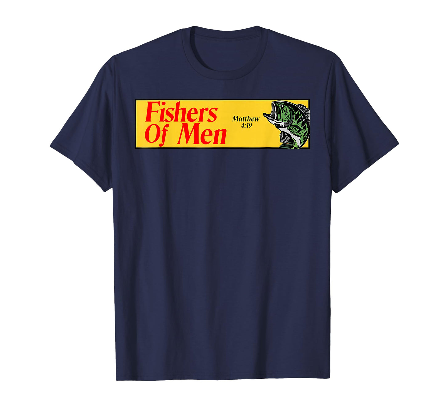 Fishers of Men Matthew 4:19 Christian Fishing Bible Verse T-Shirt